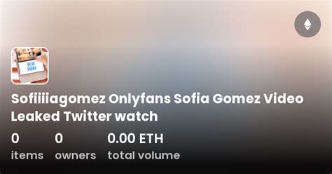 sofiiiiagomez onlyfans nude|sofia gomez aka sofiiiiagomez OnlyFans leaked video 10560324。